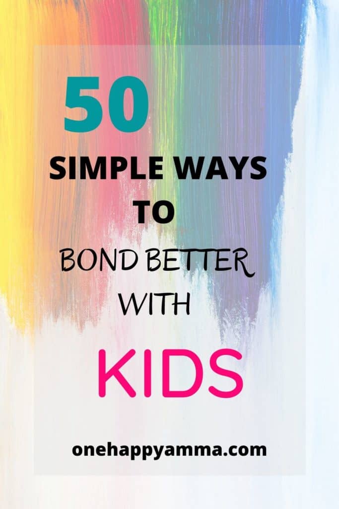 50 Simple Ways to Bond Better with Kids Blog Poster