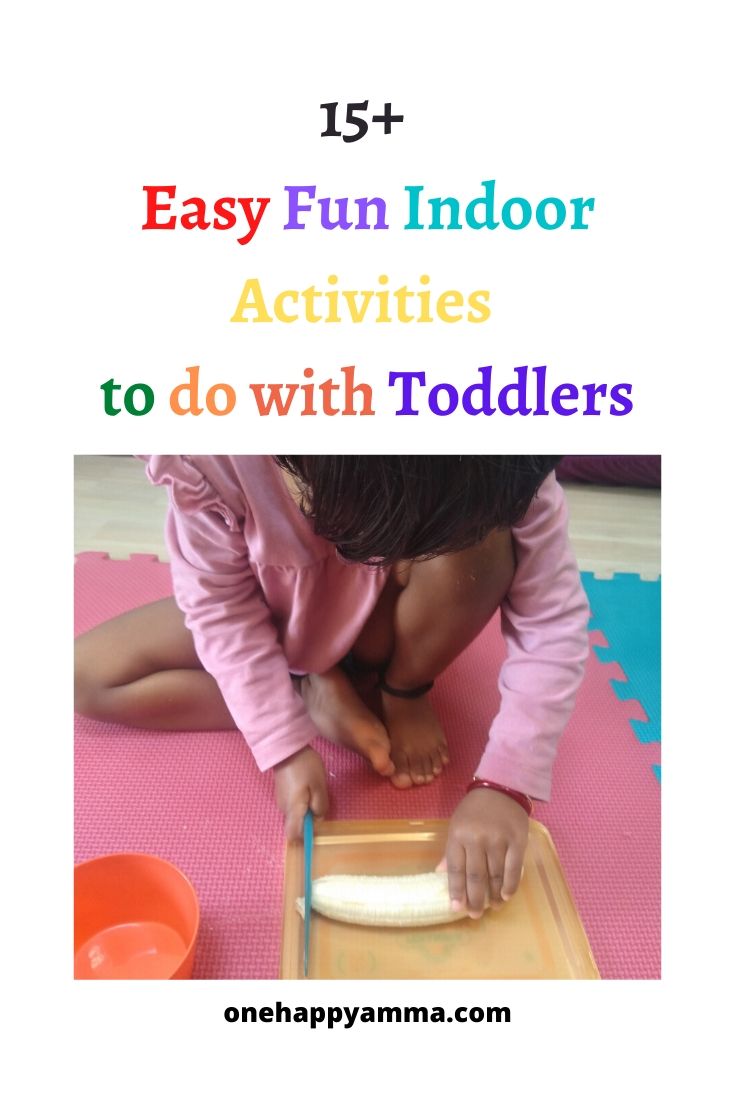 15+ Easy Fun Indoor Activities to do with Toddlers One Happy Amma